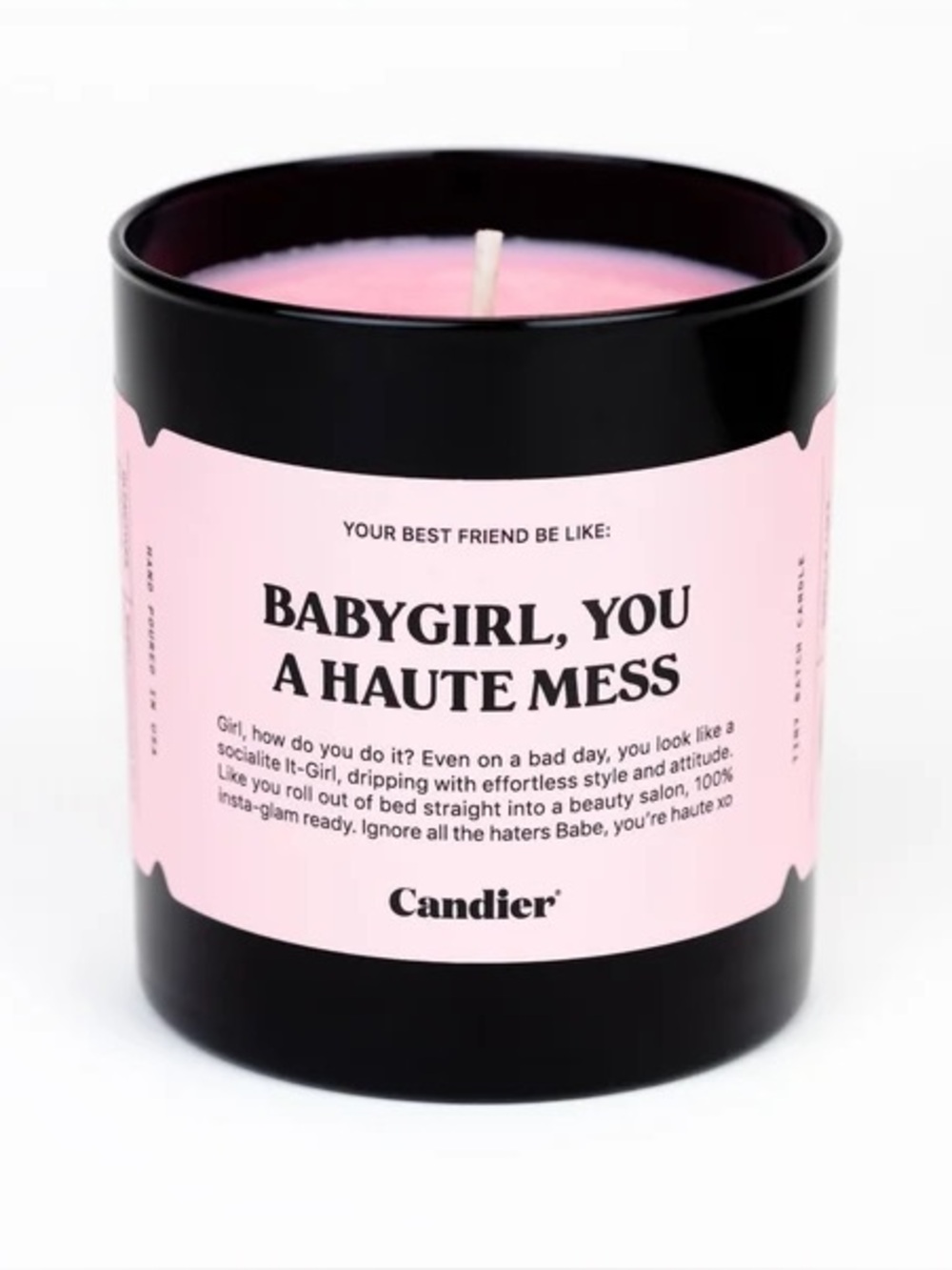 Brand New Candier Babygirl, You A Haute Mess Black Pink Candle